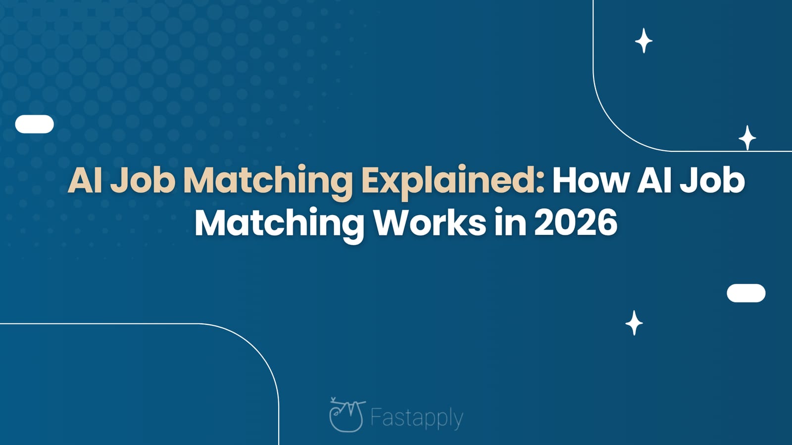 AI Job Matching Explained: How AI Job Matching Works in 2026