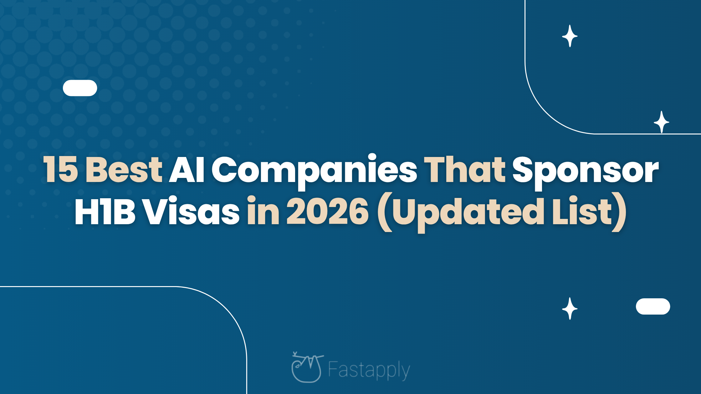15 Best AI Companies That Sponsor H1B Visas in 2026 (Updated List)