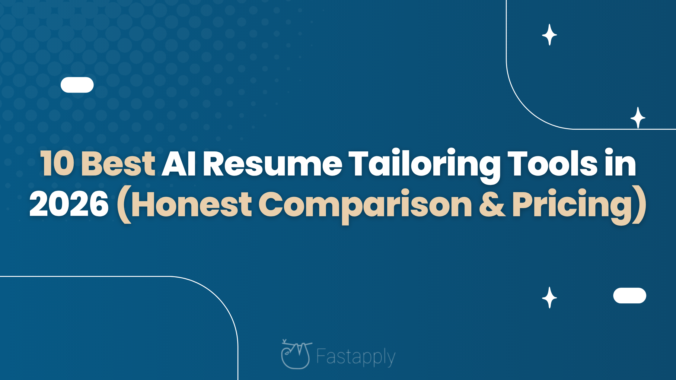 10 Best AI Resume Tailoring Tools in 2026 (Honest Comparison & Pricing)