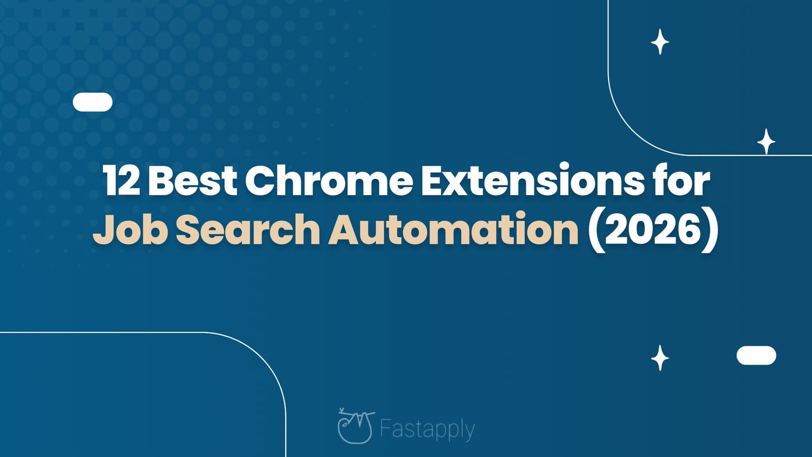 12 Best Chrome Extensions for Job Search Automation (2026)