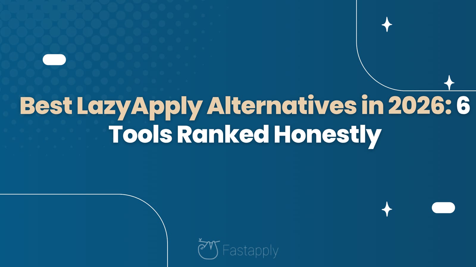 Best LazyApply Alternatives in 2026: 6 Tools Ranked Honestly