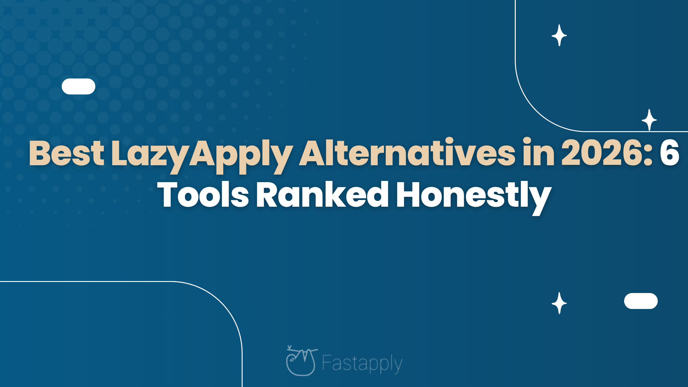 Best LazyApply Alternatives in 2026: 6 Tools Ranked Honestly