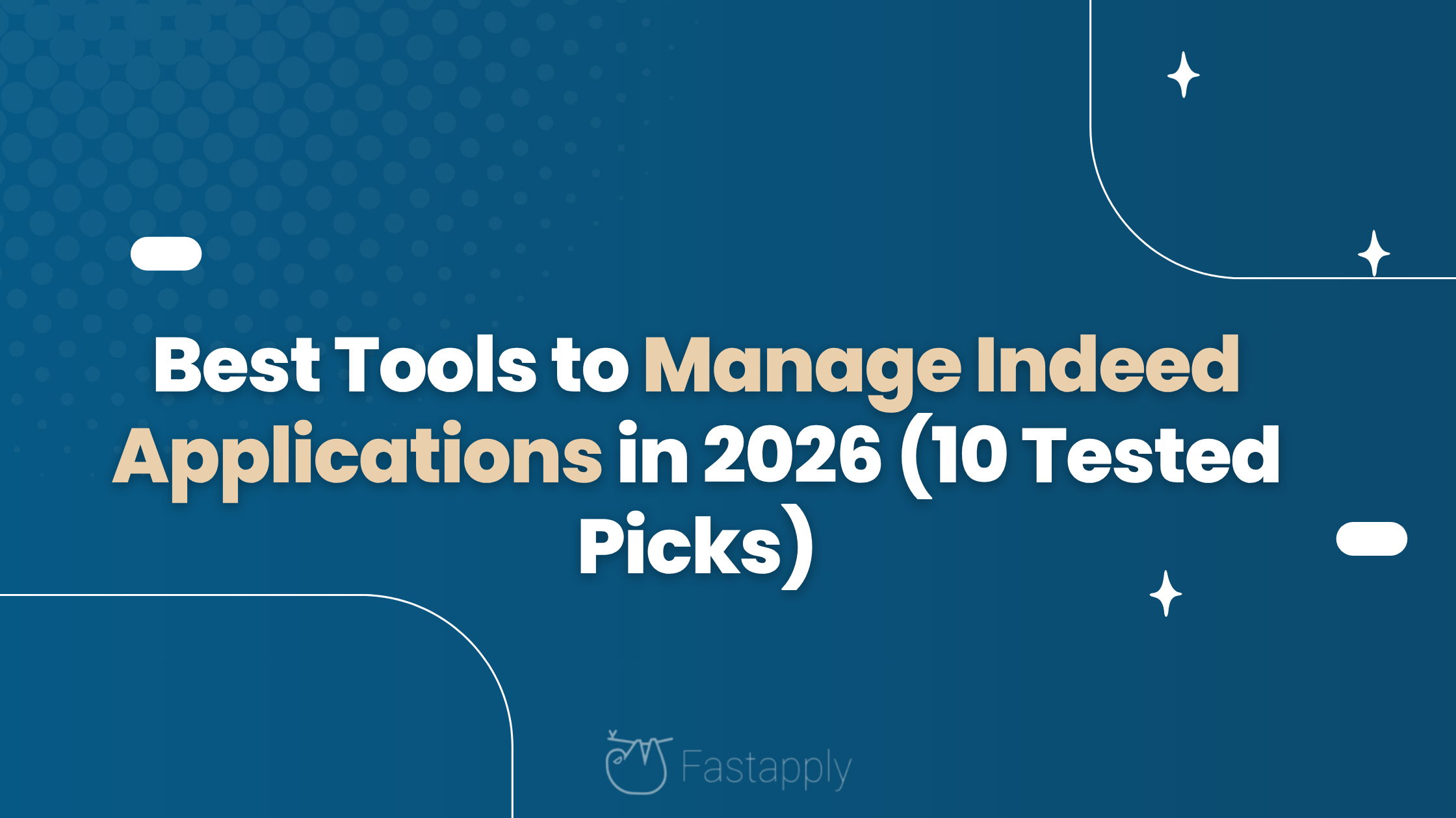 Best Tools to Manage Indeed Applications in 2026 (10 Tested Picks)