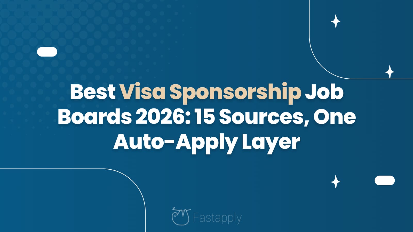 Best Visa Sponsorship Job Boards 2026: 15 Sources, One Auto-Apply Layer