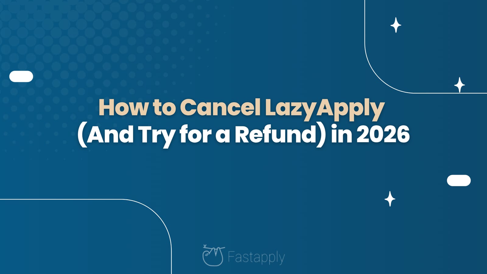 How to Cancel LazyApply (And Try for a Refund) in 2026