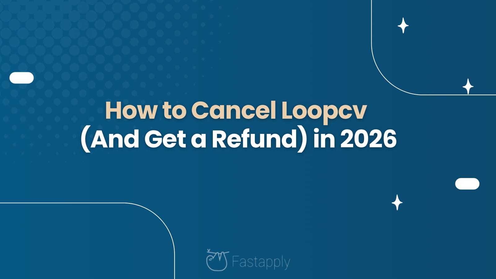 How to Cancel Loopcv (And Get a Refund) in 2026