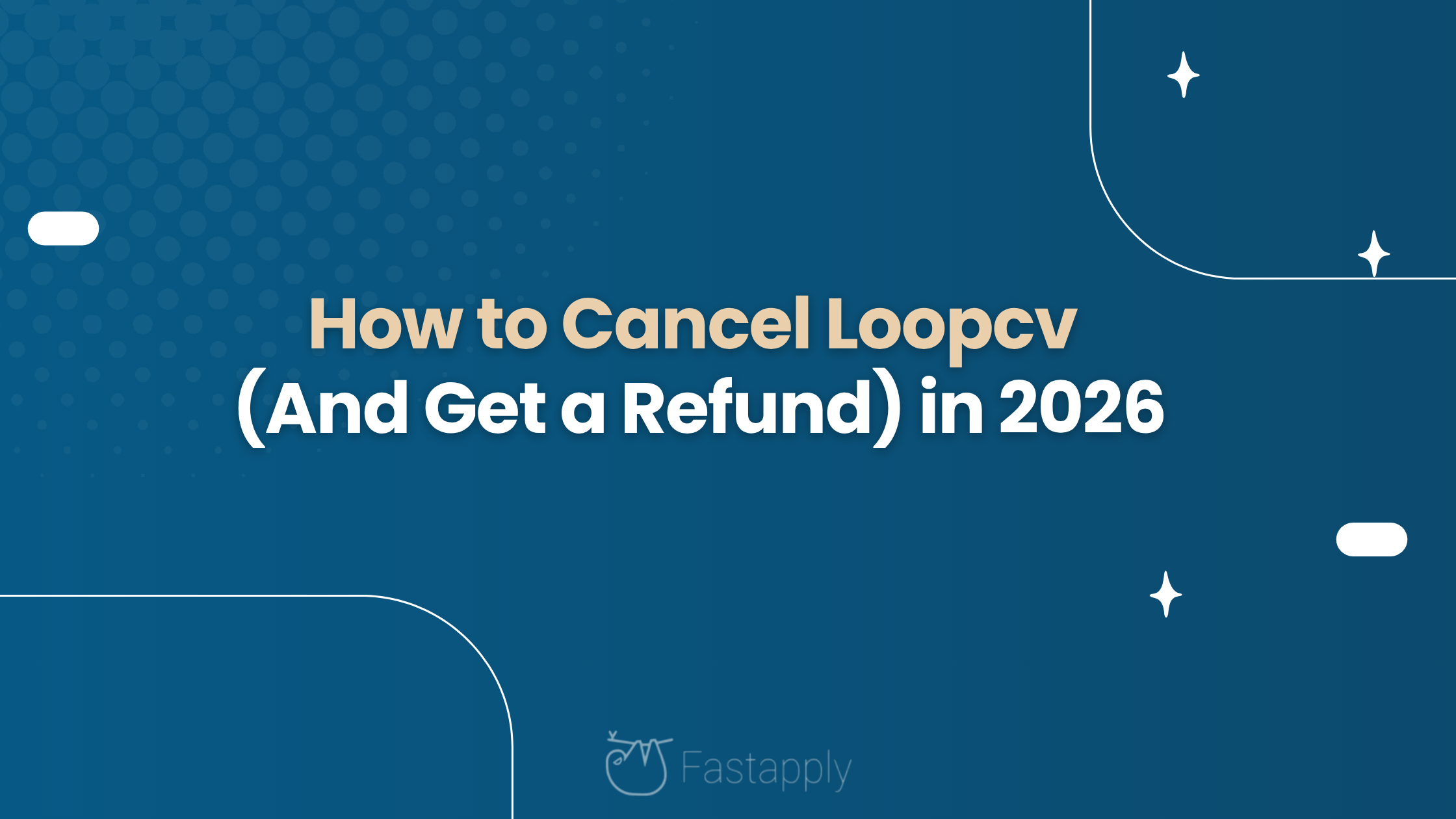 How to Cancel Loopcv (And Get a Refund) in 2026