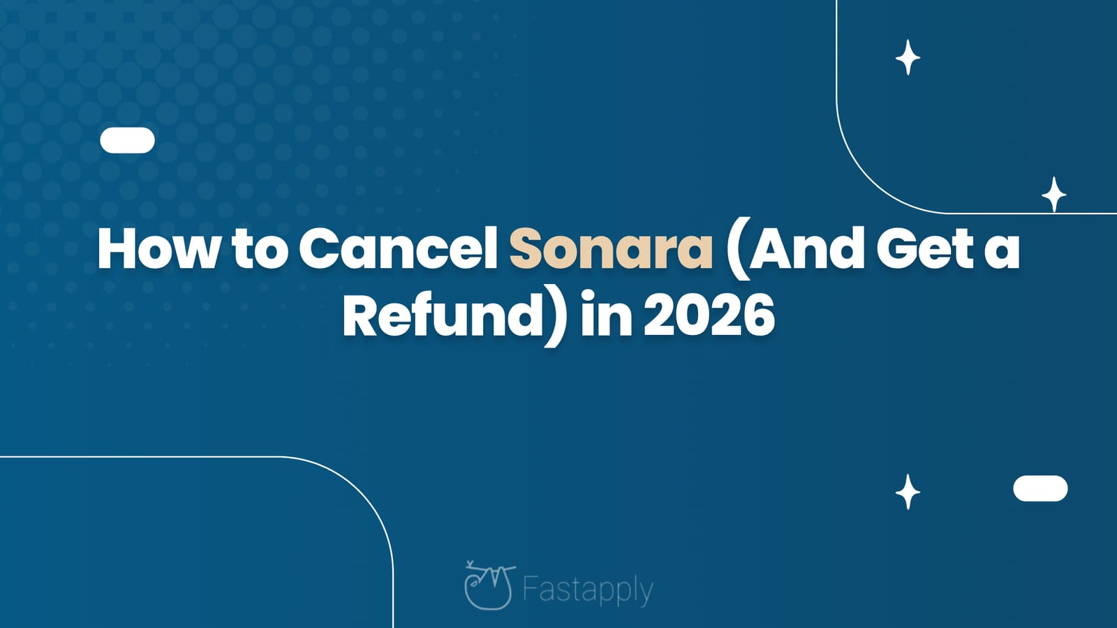 How to Cancel Sonara (And Get a Refund) in 2026