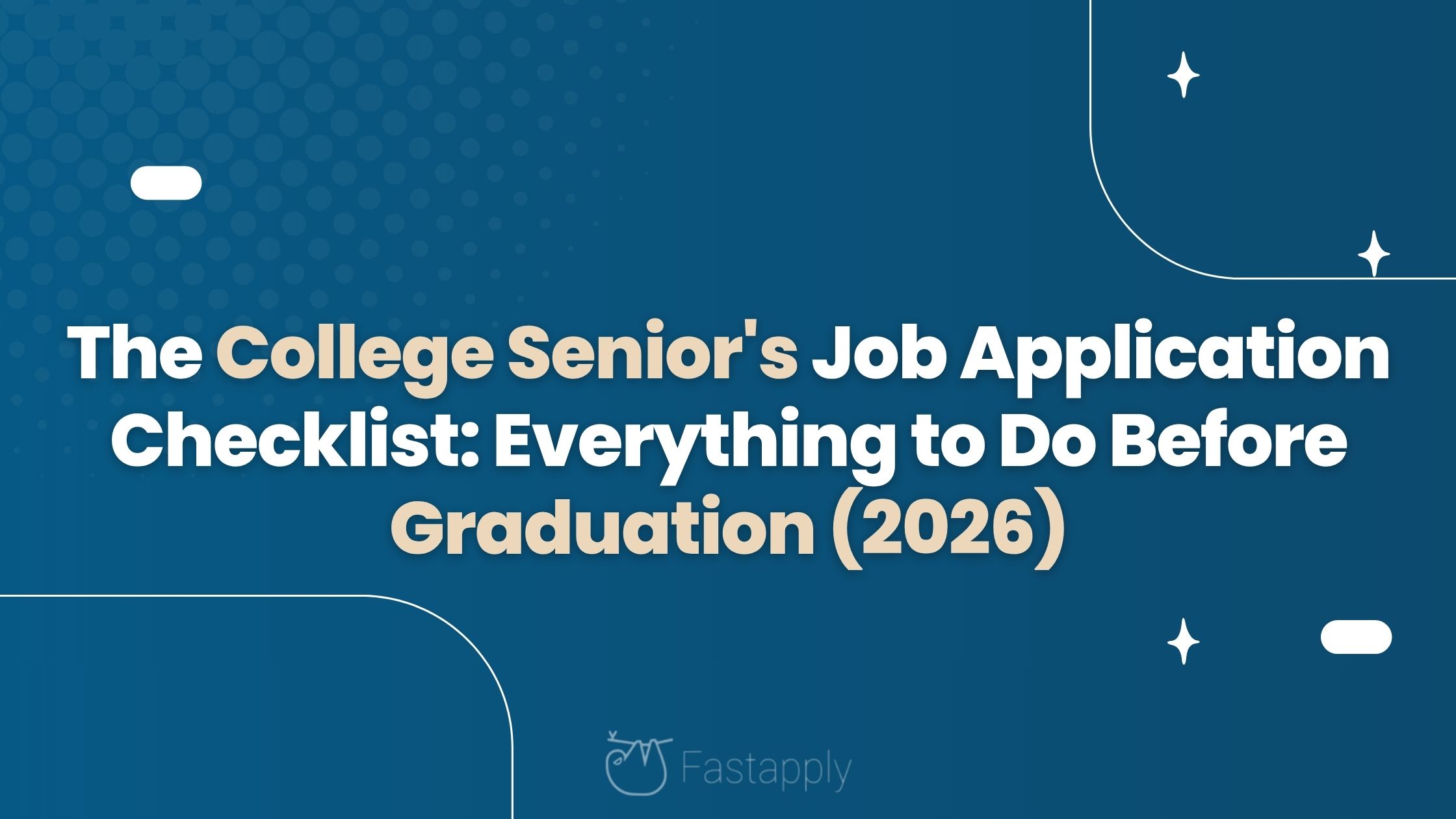 The College Senior's Job Application Checklist: Everything to Do Before Graduation (2026)