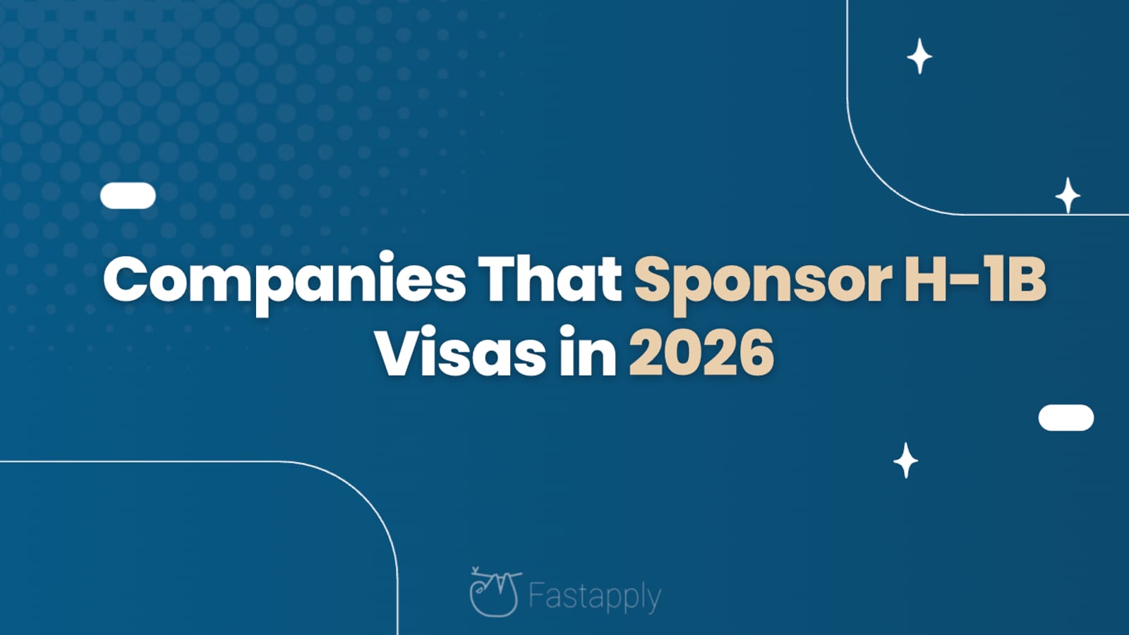 Companies That Sponsor H-1B Visas in 2026: Updated List + How to Apply Fast