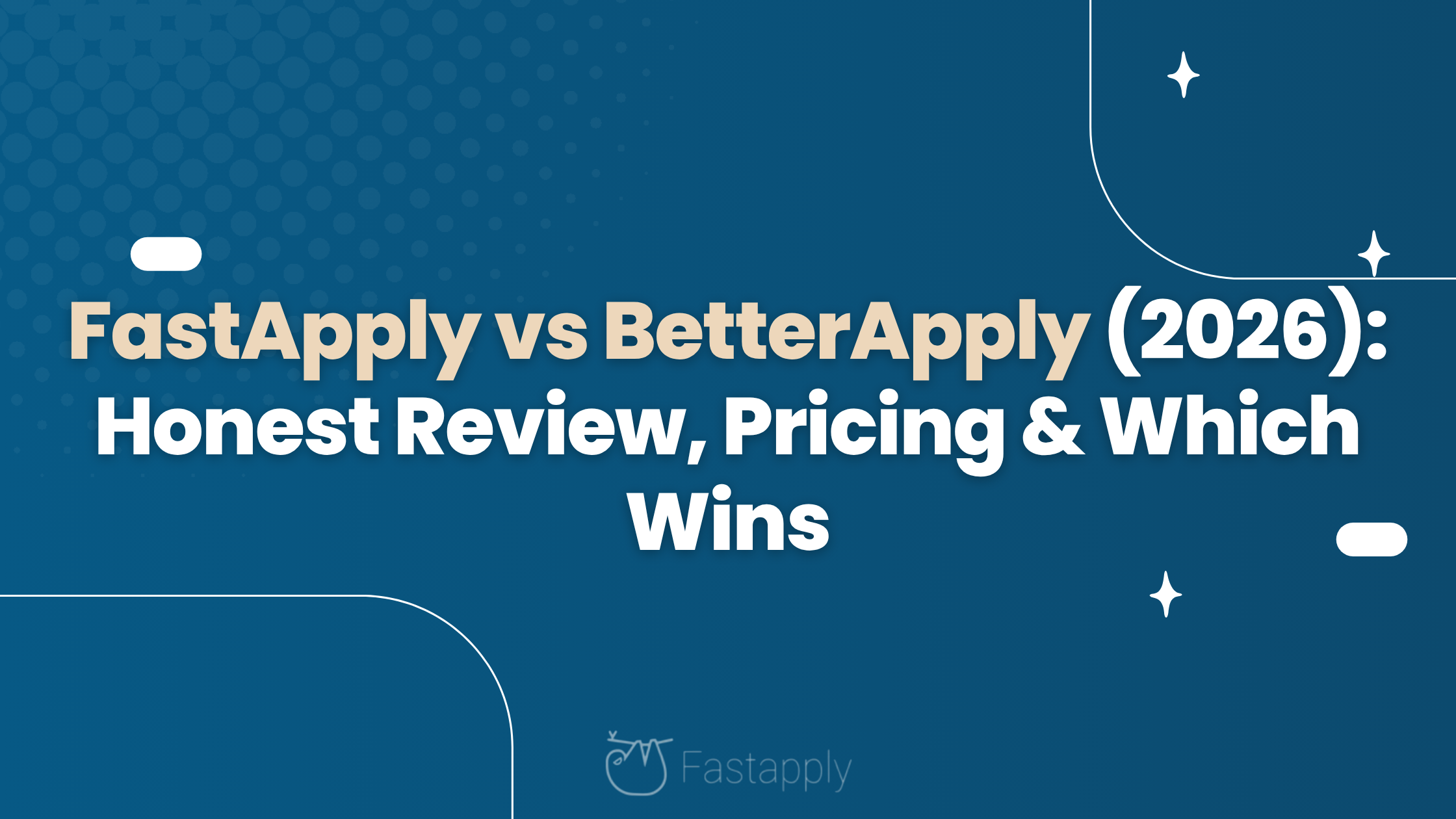 FastApply vs BetterApply (2026): Honest Review, Pricing & Which Wins