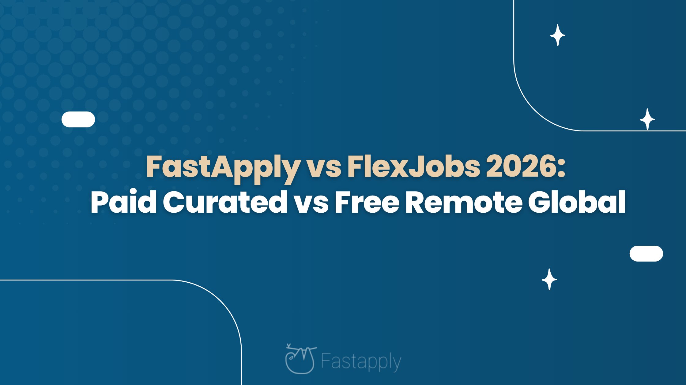 FastApply vs FlexJobs 2026: Paid Curated vs Free Remote Global