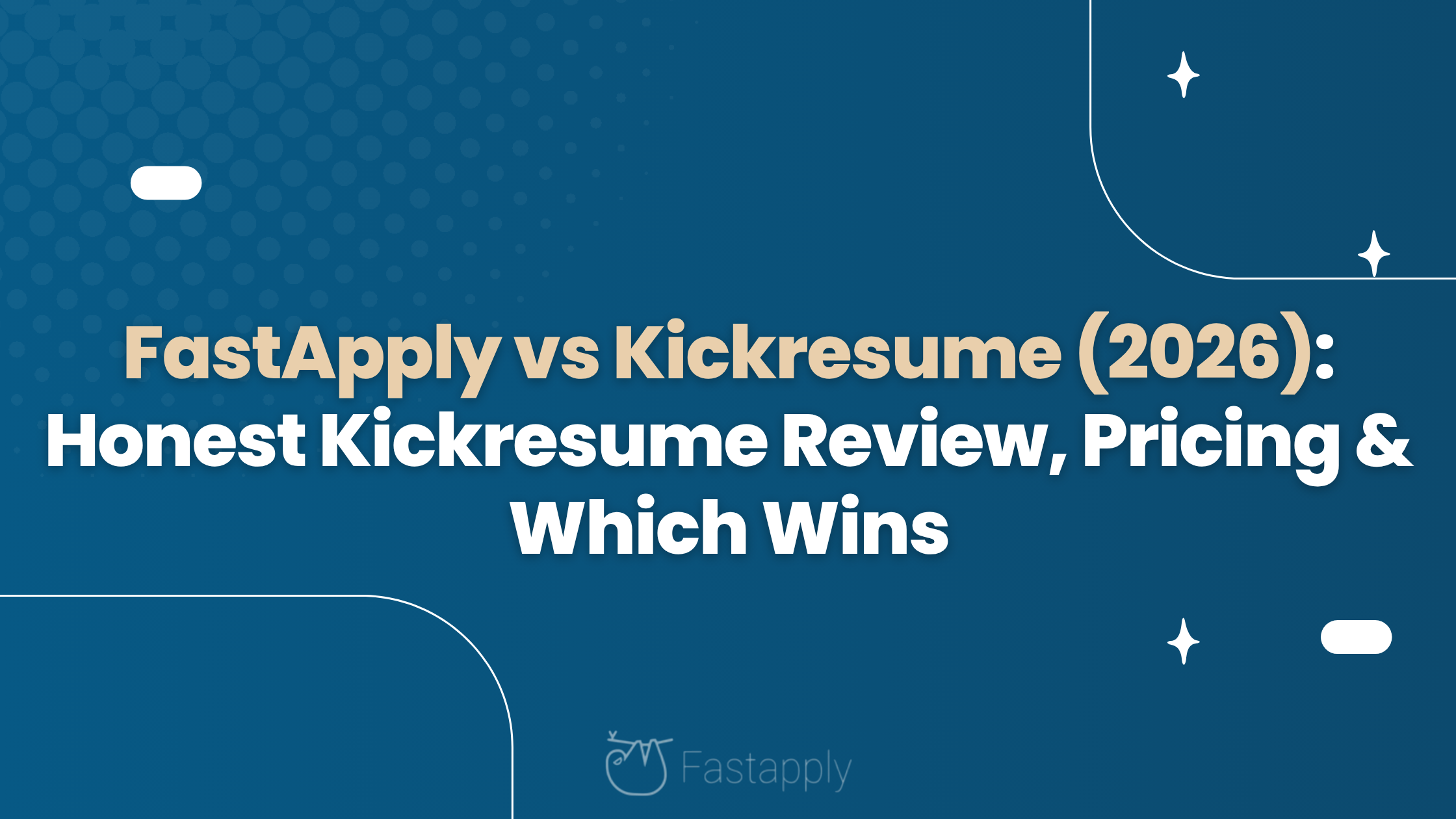 FastApply vs Kickresume (2026): Honest Kickresume Review, Pricing & Which Wins