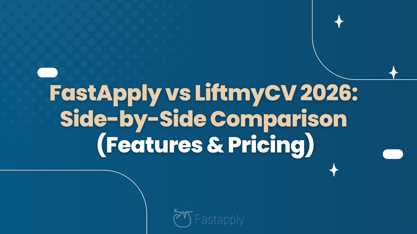 FastApply vs LiftmyCV 2026: Side-by-Side Comparison (Features & Pricing)