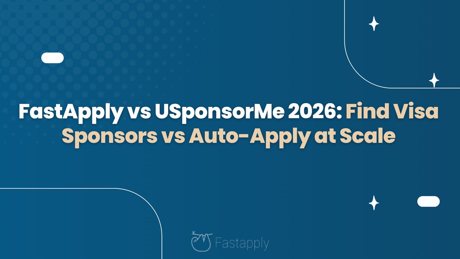 FastApply vs USponsorMe 2026: Find Visa Sponsors vs Auto-Apply at Scale