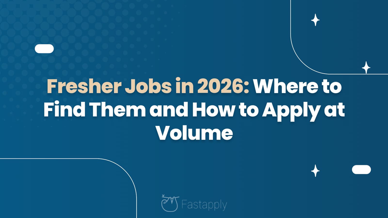 Fresher Jobs in 2026: Where to Find Them and How to Apply at Volume