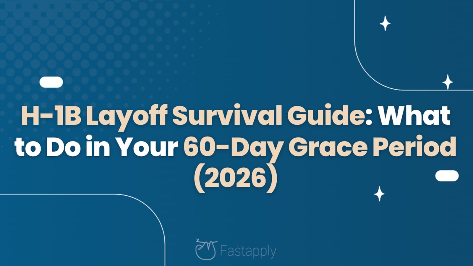 H-1B Layoff Survival Guide: What to Do in Your 60-Day Grace Period (2026)