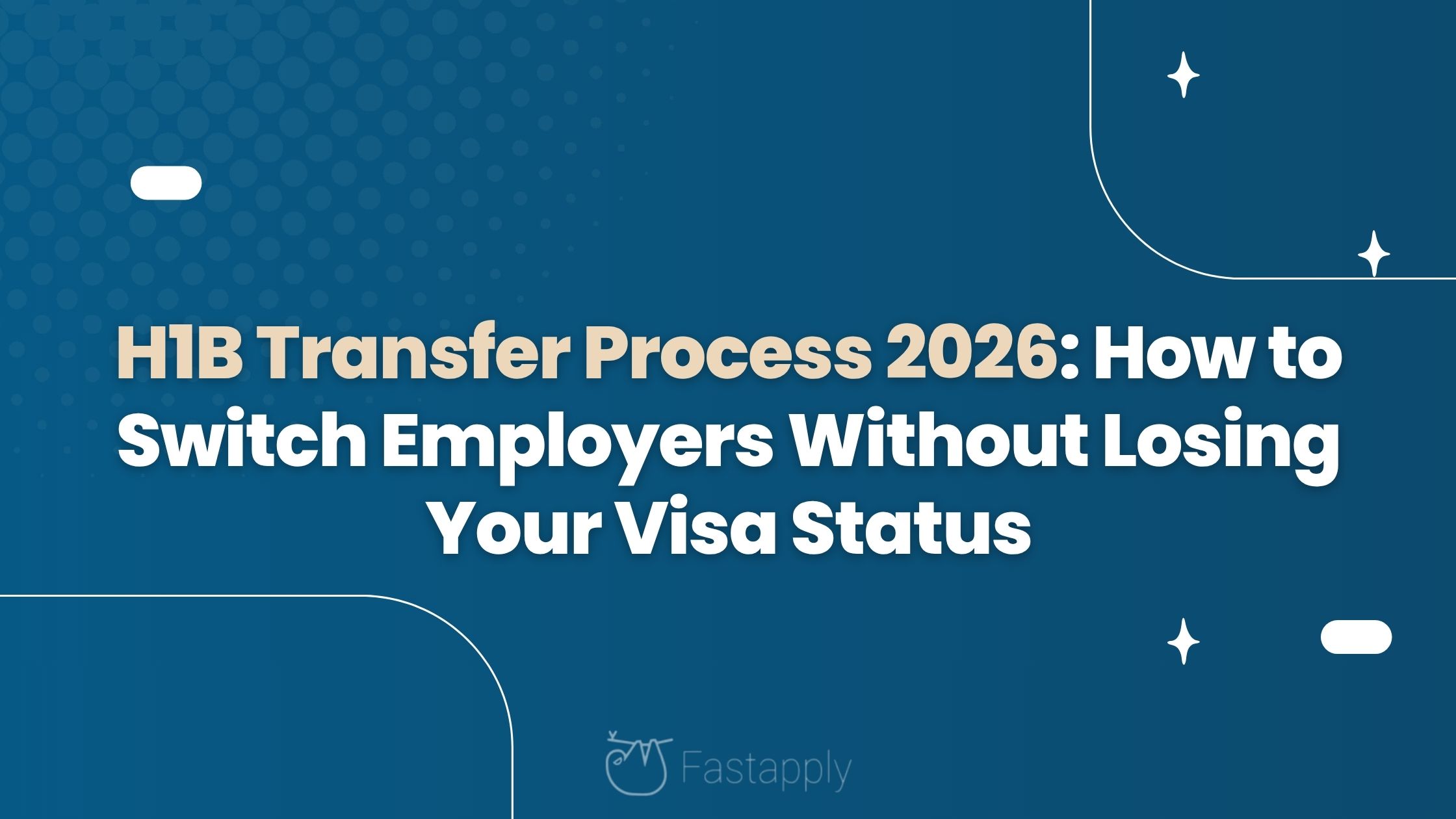 H1B Transfer Process 2026: How to Switch Employers Without Losing Your Visa Status