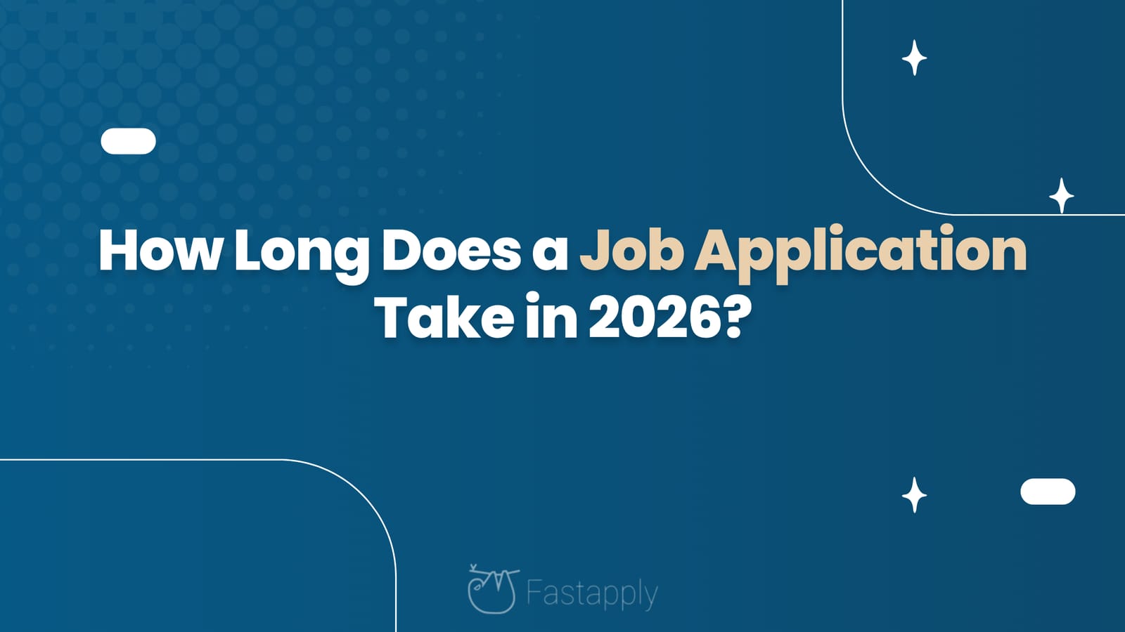 How Long Does a Job Application Take in 2026?