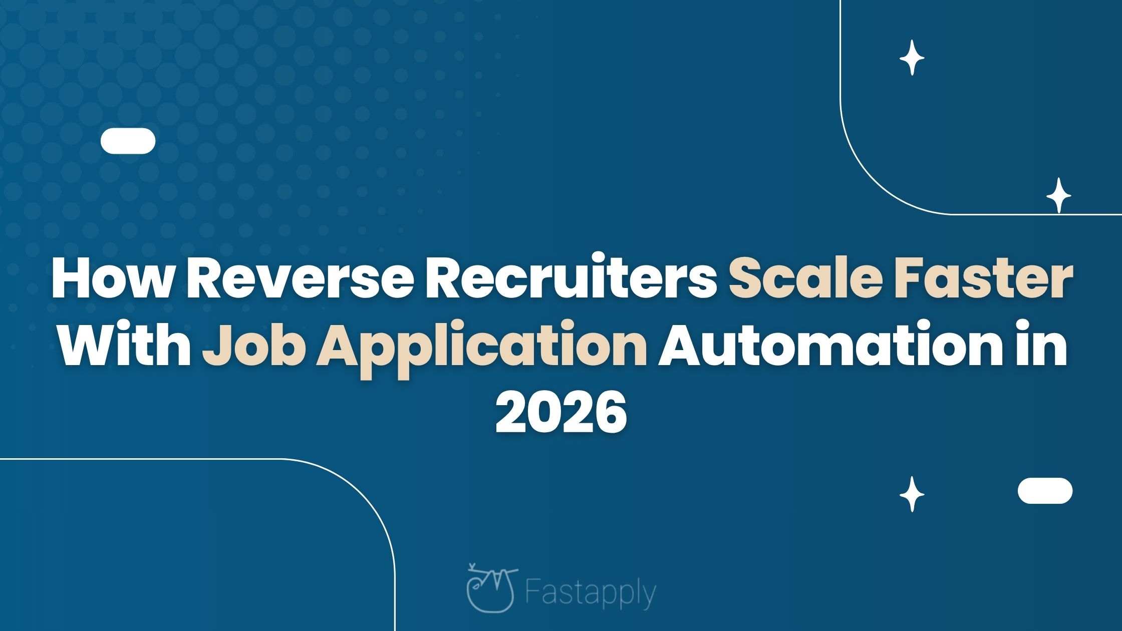 How Reverse Recruiters Scale Faster With Job Application Automation in 2026