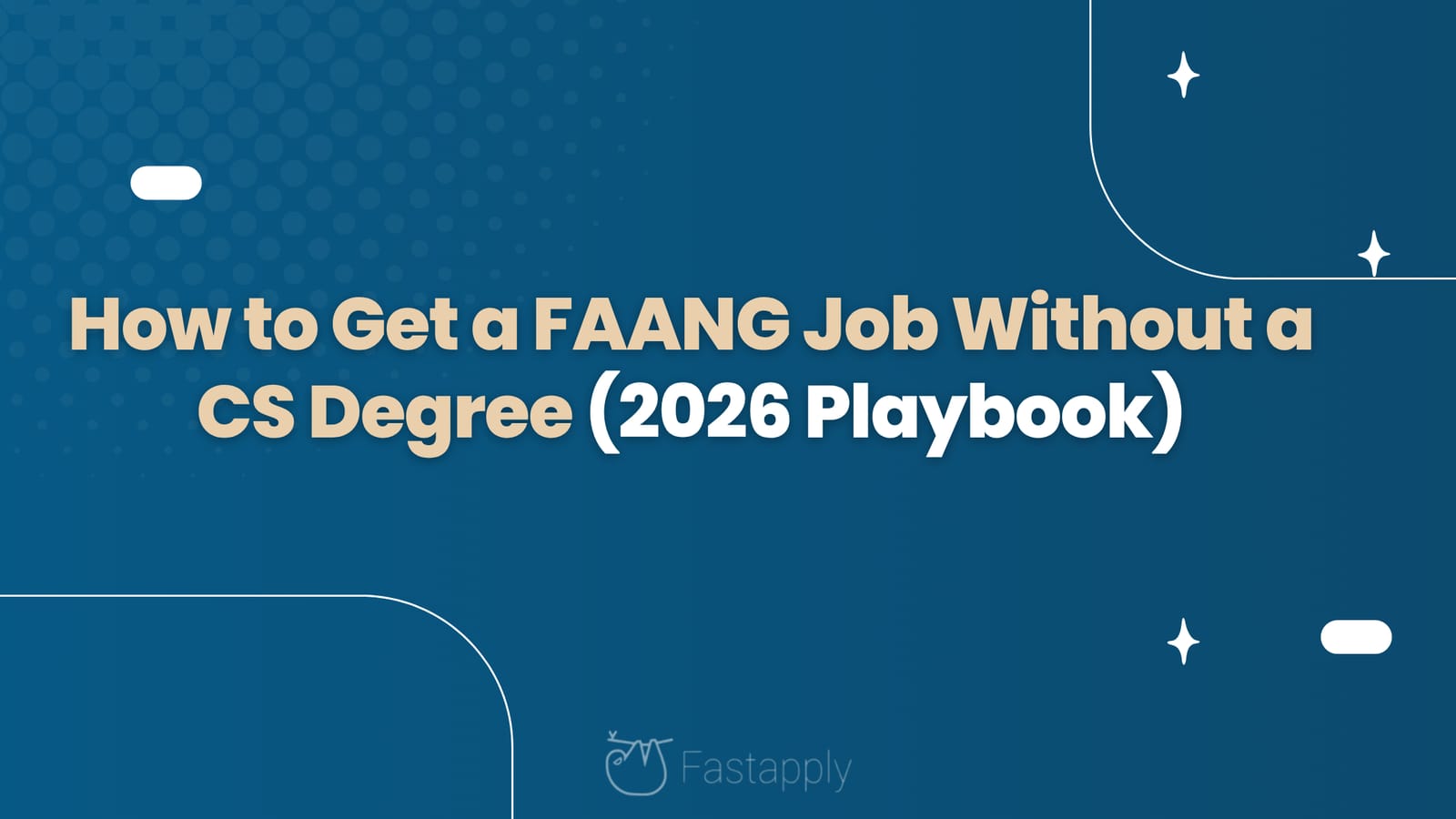 How to Get a FAANG Job Without a CS Degree (2026 Playbook)