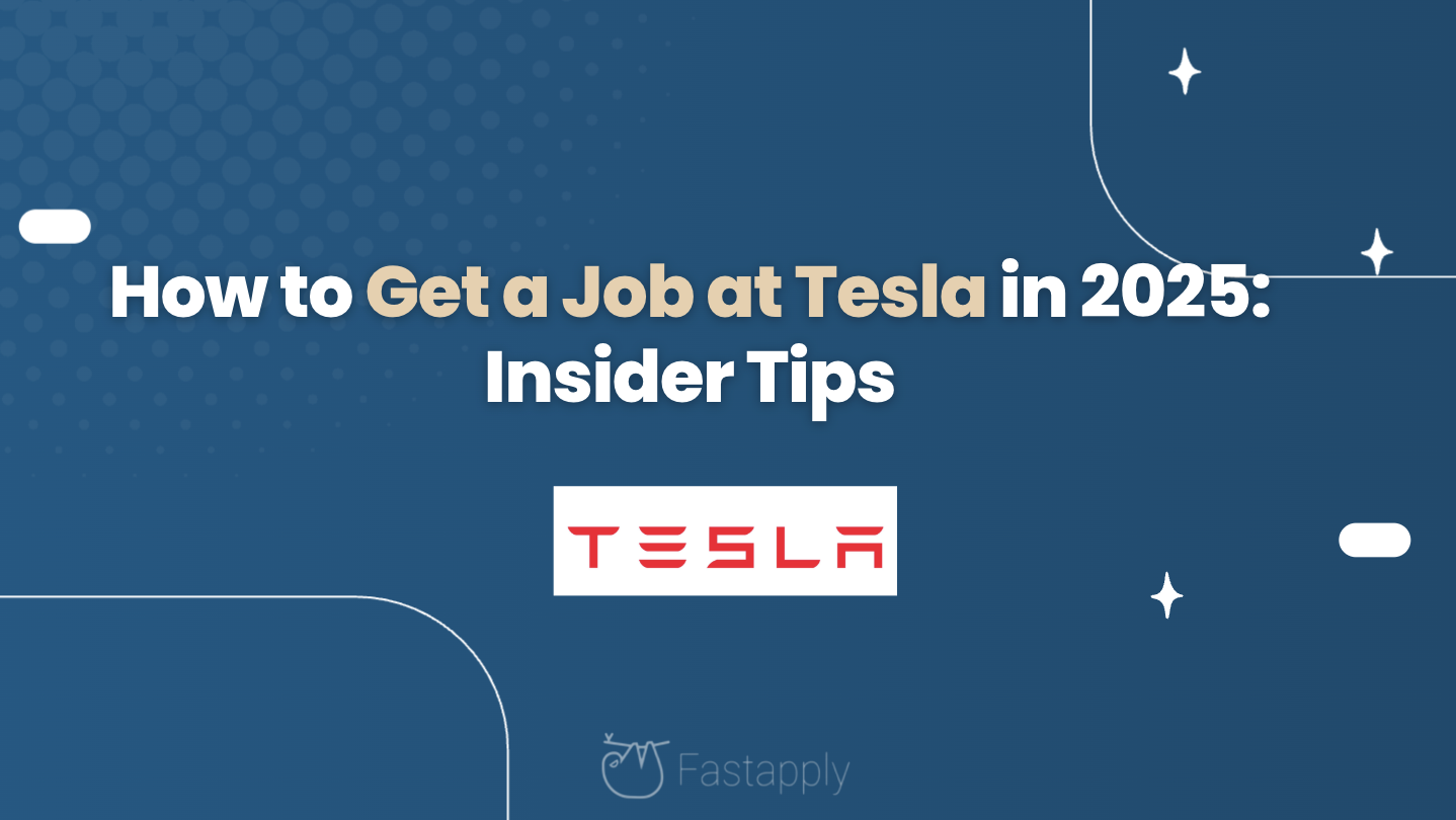 How to Get a Job at Tesla in 2025: Insider Tips