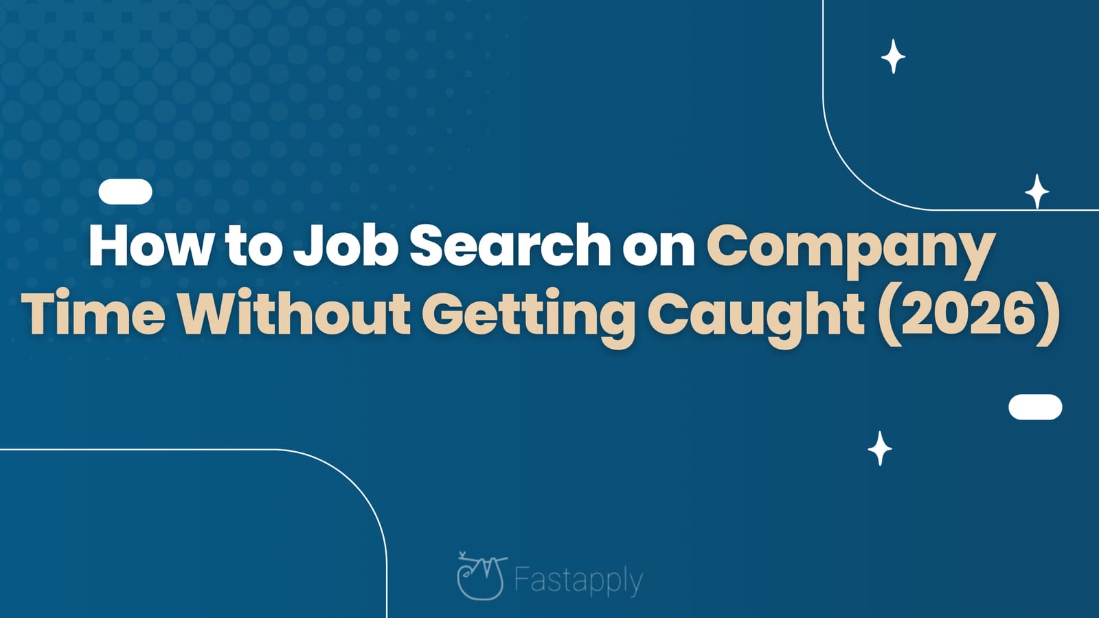 How to Job Search on Company Time Without Getting Caught (2026)