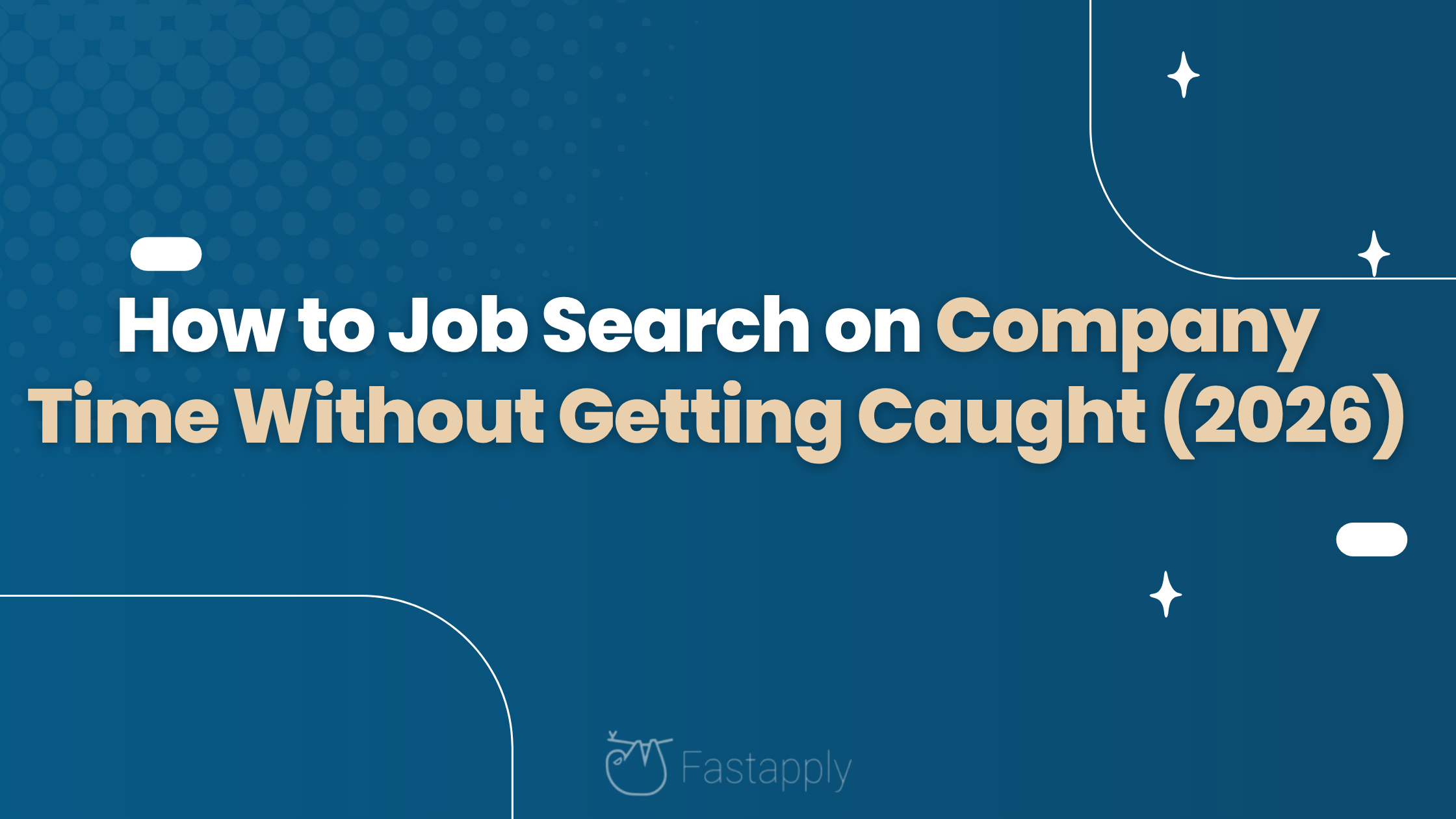 How to Job Search on Company Time Without Getting Caught (2026)