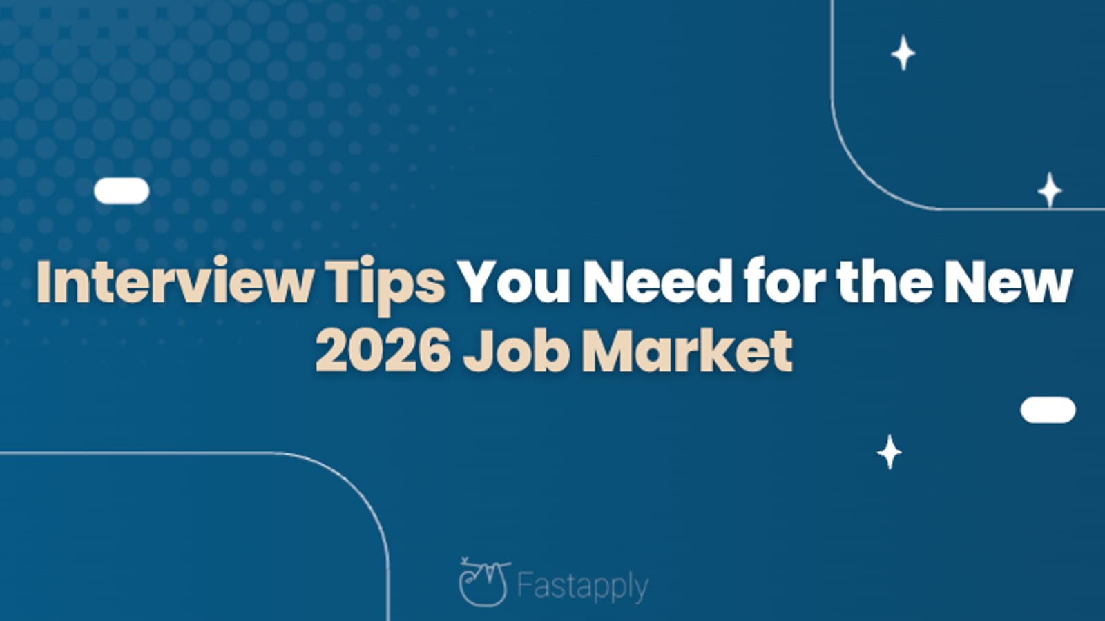 Interview Tips You Need for the New 2026 Job Market