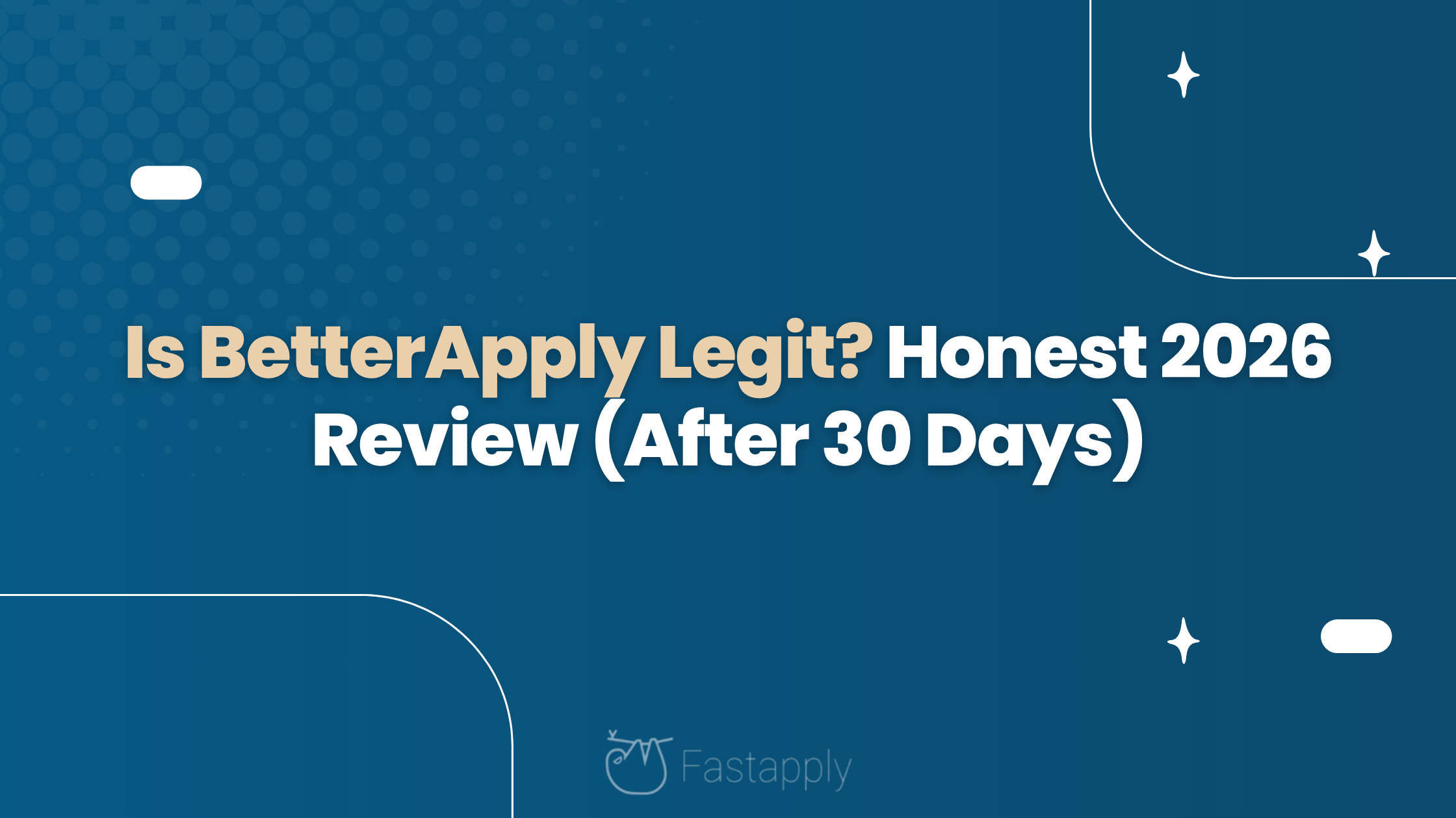 Is BetterApply Legit? Honest 2026 Review (Real User Reports)