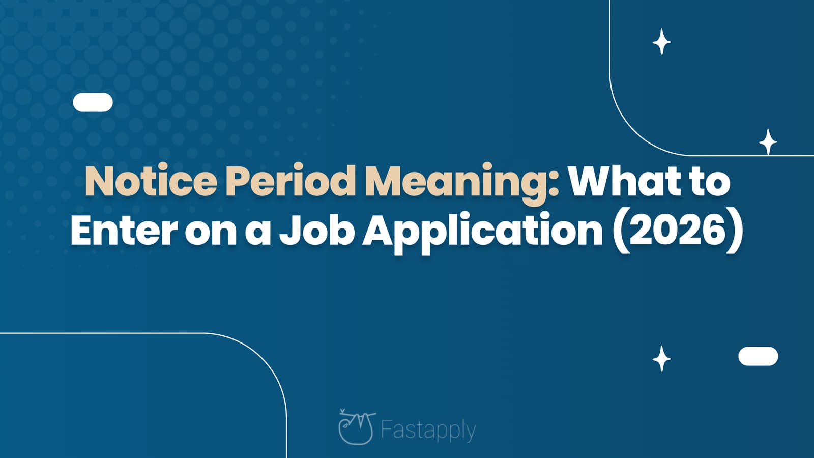 Notice Period Meaning: What to Enter on a Job Application (2026)