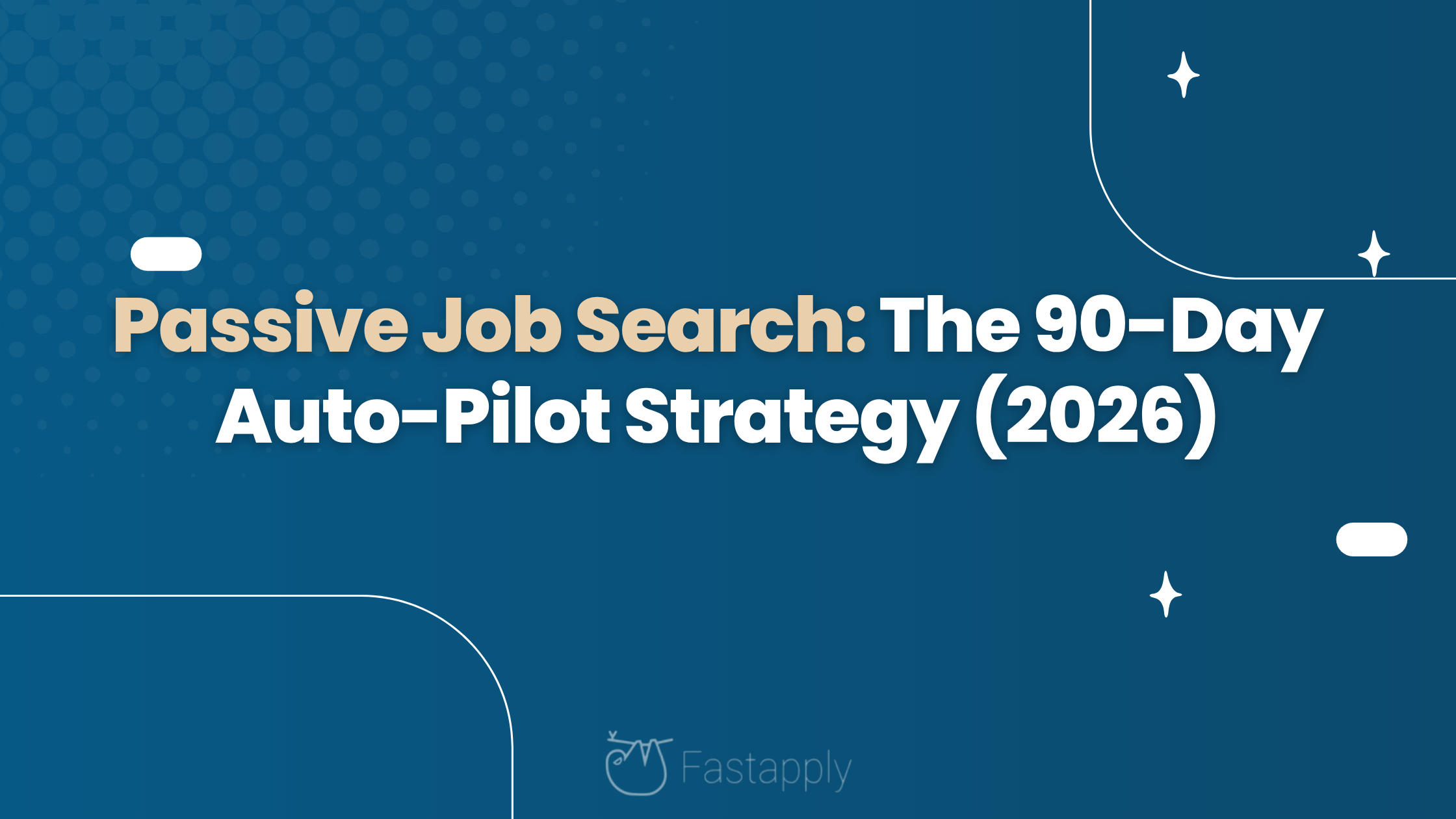 Passive Job Search: The 90-Day Auto-Pilot Strategy (2026)