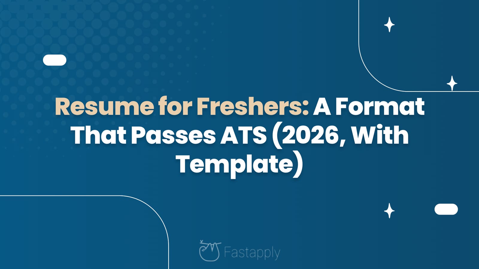 Resume for Freshers: A Format That Passes ATS (2026, With Template)
