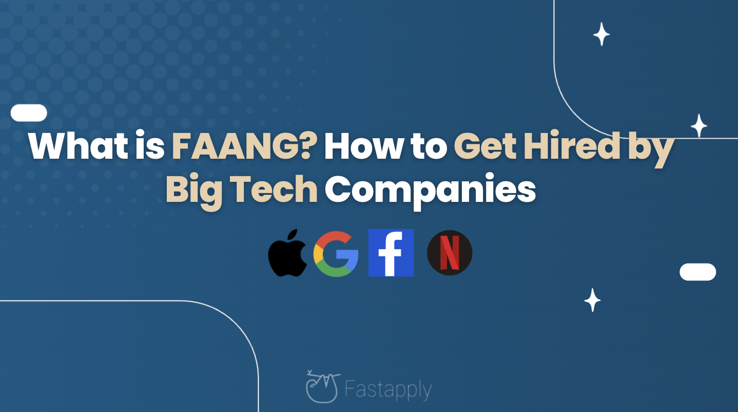 What is FAANG? How to Get Hired by Big Tech Companies